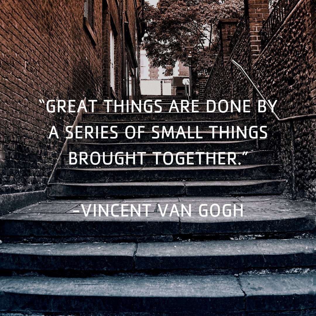 “Great things are done by a series of small things brought together.” -Vincent Van Gogh #ACYMCA #VincentVanGogh #TakeTheFirstStep