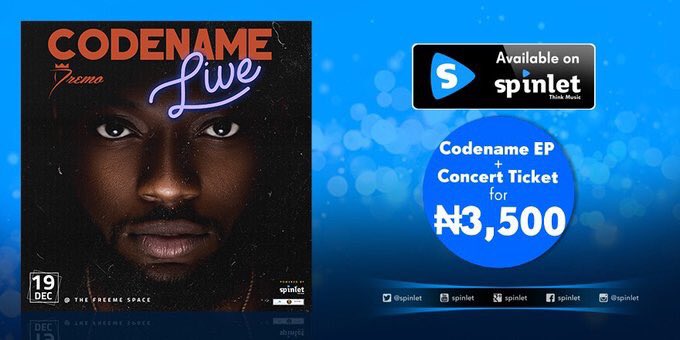 spinlet's tweet image. Tickets to @Dremodrizzy's #CodenameLive are now on sale for N3,500 only. 

Best part is that they come with a free copy of the #CodenameEP

December 19th is going to be be LIT 🔥🔥