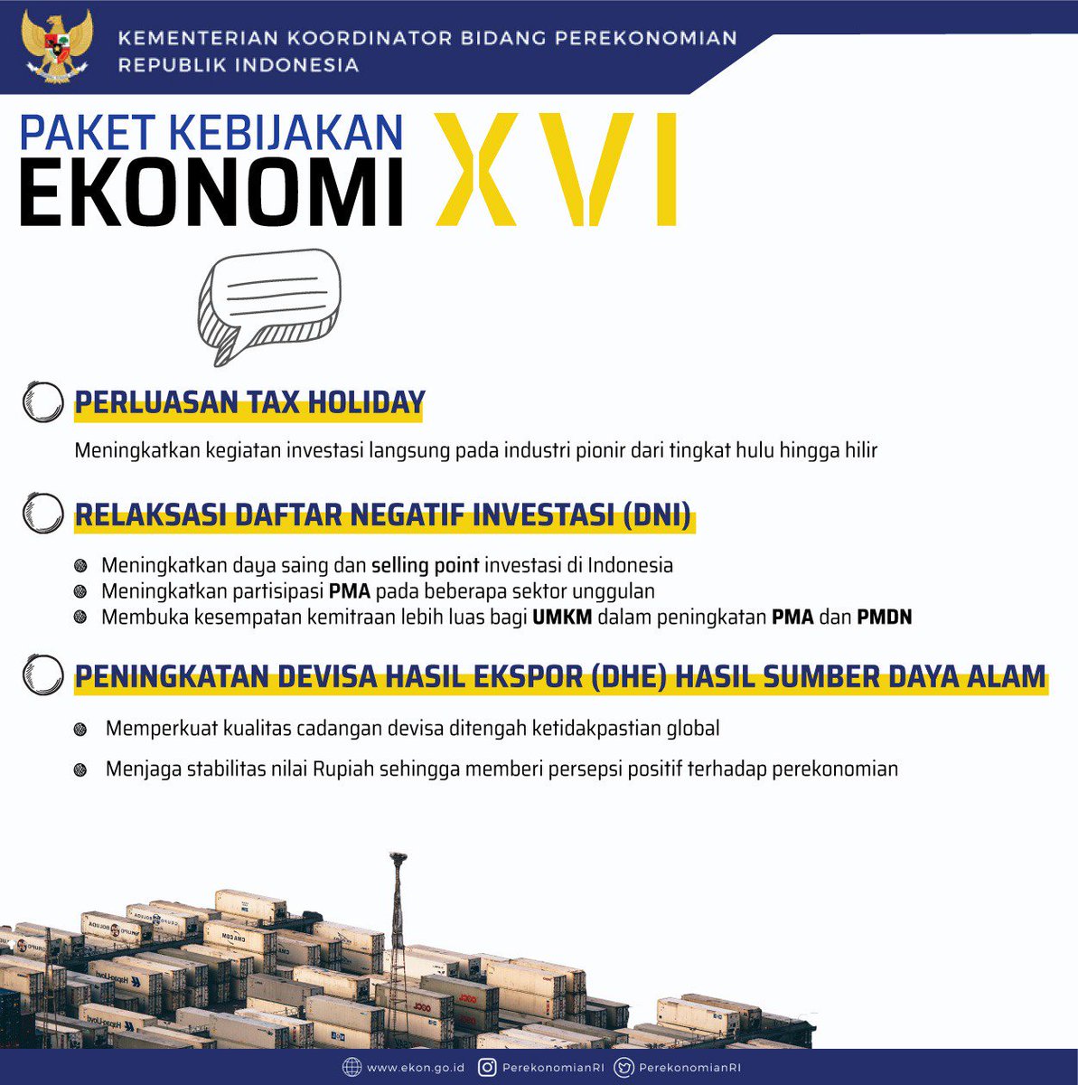 PerekonomianRI's tweet photo. Paket Kebijakan Ekonomi XVI berisi 3 kebijakan, yaitu: 

a. Perluasan Tax Holiday
b. Relaksasi Daftar Negatif Investasi (DNI)
c. Peningkatan Devisa Hasil Ekspor (DHE) Hasil Sumber Daya Alam

Informasi selengkapnya dapat diakses di https://t.co/hz5oaUbane

#UntukEkonomiIndonesia https://t.co/4YgNJRg5hk