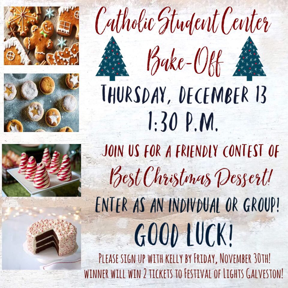 center_lamar's tweet photo. Please join us for the Catholic Student Center bake off on December 13th!!! https://t.co/umdCEIa375