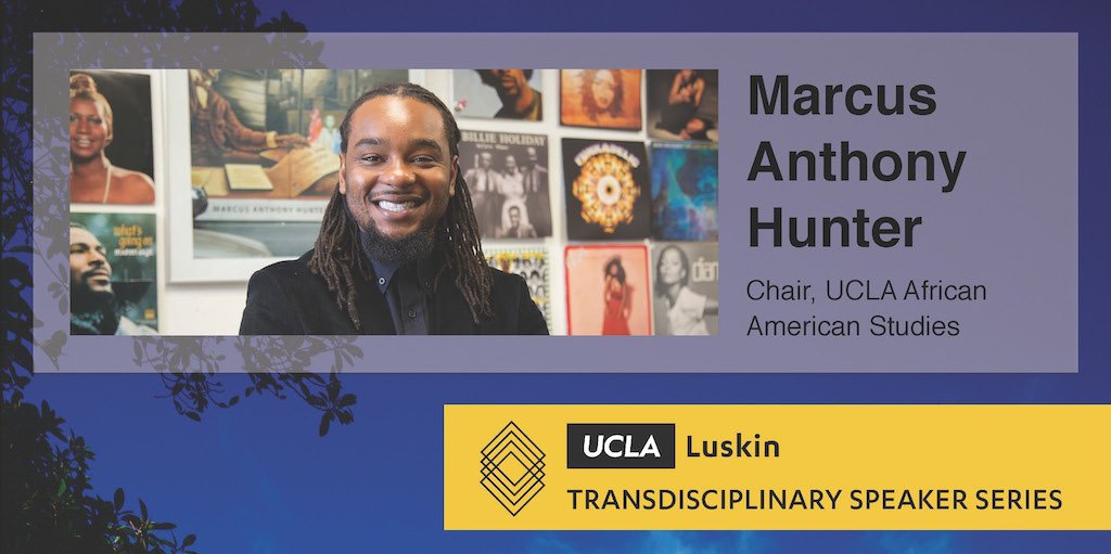 Join us at #UCLALuskin's inaugural Transdisciplinary Speaker Series event, featuring UCLA's Marcus Anthony Hunter on his new book, "Chocolate Cities: The Black Map of American Life." MONDAY, NOV. 19 ~ 3:30-5 pm ~ Room 5391, UCLA Luskin Public Affairs Bldg. See you there!
