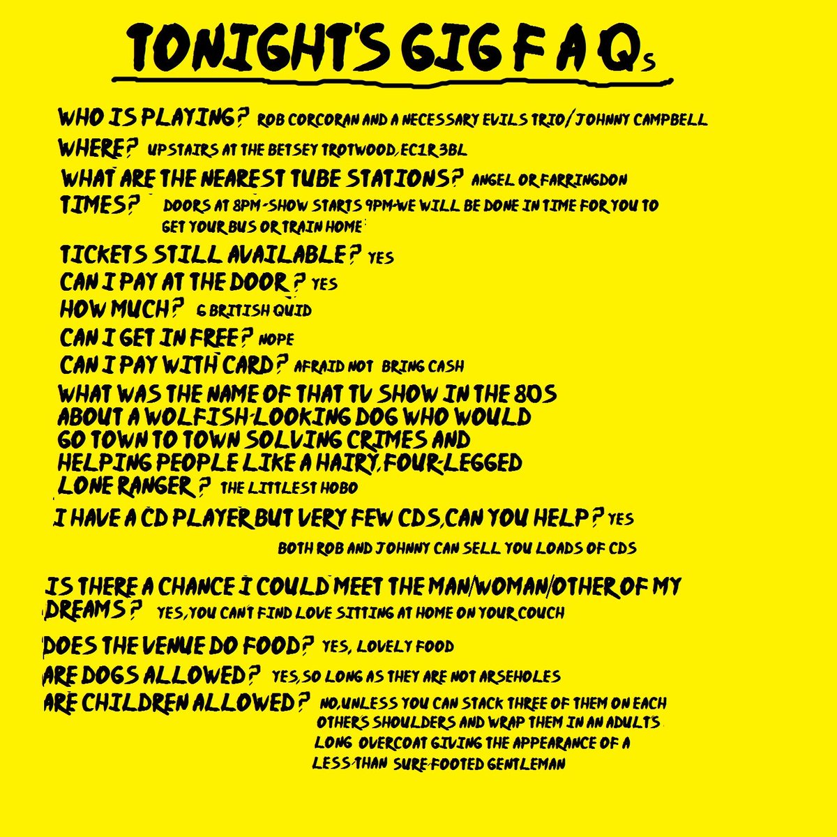 corcoran_rob's tweet photo. Twitter, you angsty child lost in the I.B.S. stricken body of a seemingly high-functioning 'pillar of society'...Don't forget there's this lovely gig tonight in London. Here are the answers to you F.A.Qs #music #robcorcoran #thelittlesthobo #johnnycampbell https://t.co/Fh3vLw0W1R