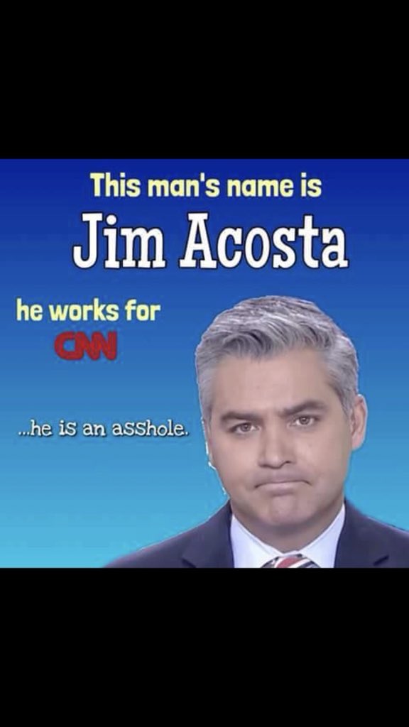 JusticeEdition's tweet photo. @JohnKStahlUSA @cnn @Acosta
.
B457ARD...…….JIM ACOSTA

NEVER CALL ON THIS POS TO ASK A QUESTION...……….NEVER!
….AND APPEAL. https://t.co/RyD8Cnf8kL