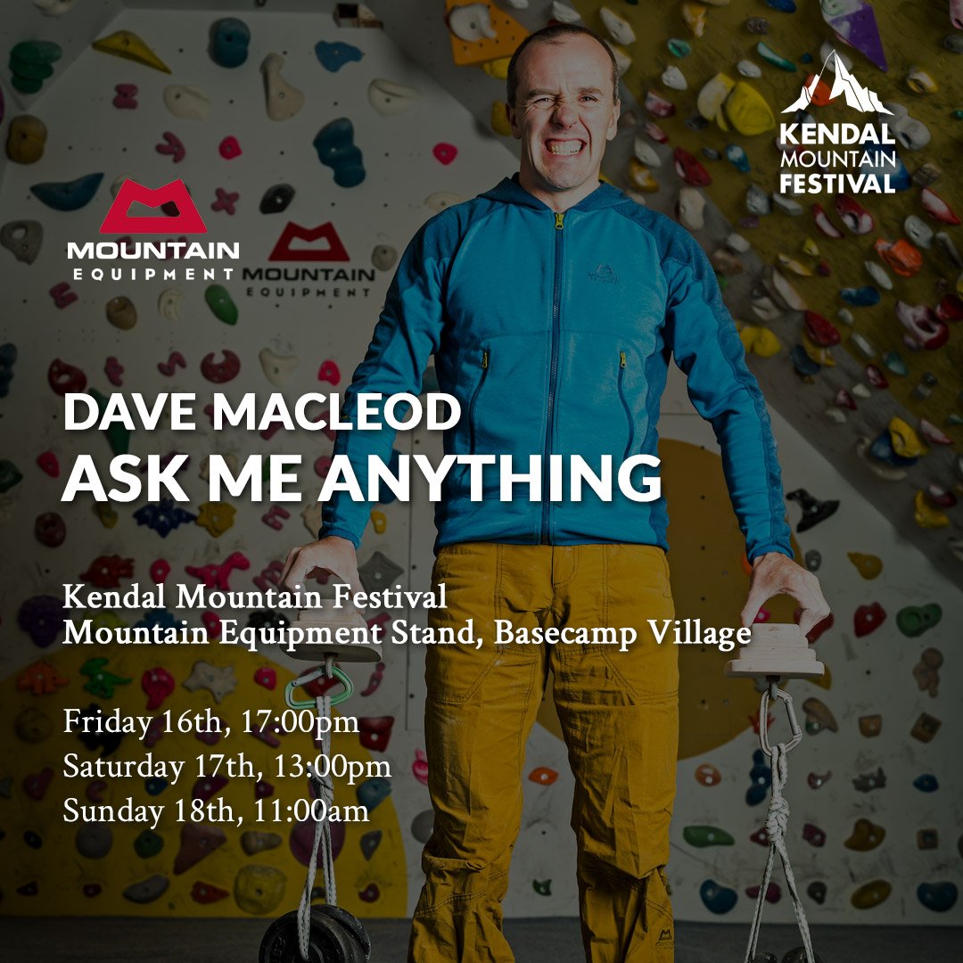 Join <a href="/davemacleod09/">Dave MacLeod</a> at the <a href="/MTNEQUIPMENT/">MOUNTAIN EQUIPMENT</a> stand at 17:00pm today!
Any questions?