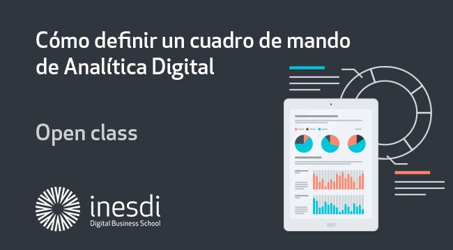 Inesdibts's tweet photo. Aprende a definir un cuadro de mando de #AnalíticaDigital, con @jspcat1983 #Openclass gratuita en el campus Inesdi en Barcelona. 21.11.2018|19:00-20:00 h. https://t.co/UR59LgartE #InesdiBCN https://t.co/PTF1kn8t3Q