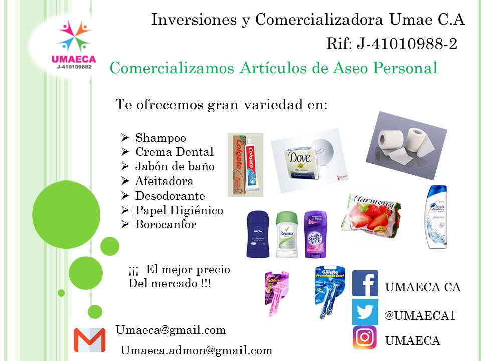 Inversiones y Comercializadora Umae C.A. Te invita a Cotizar tus artículos de aseo personal. Escríbenos ya al privado, te damos los mejores precios del mercado, Pide tú cotizacion al siguiente correo: Umaeca@gmail.com