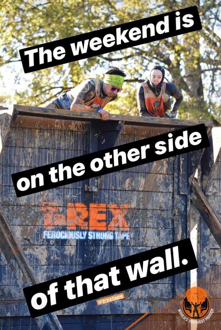 The weekend is in sight. 🙌 #ToughMudder @TrexTape