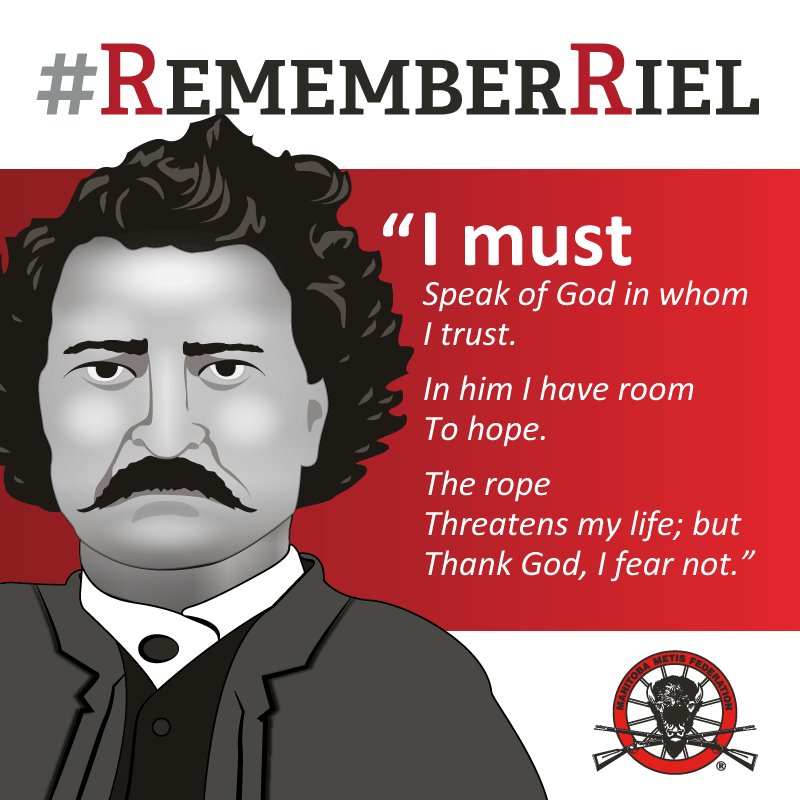 MBMetis_MMF's tweet image. This quote comes from a poem written by Louis Riel while he was awaiting his execution in 1885. He was a defender of human rights, and showed tremendous courage in his final hours. His unwavering vision will be an inspiration for generations to come. #RememberRiel