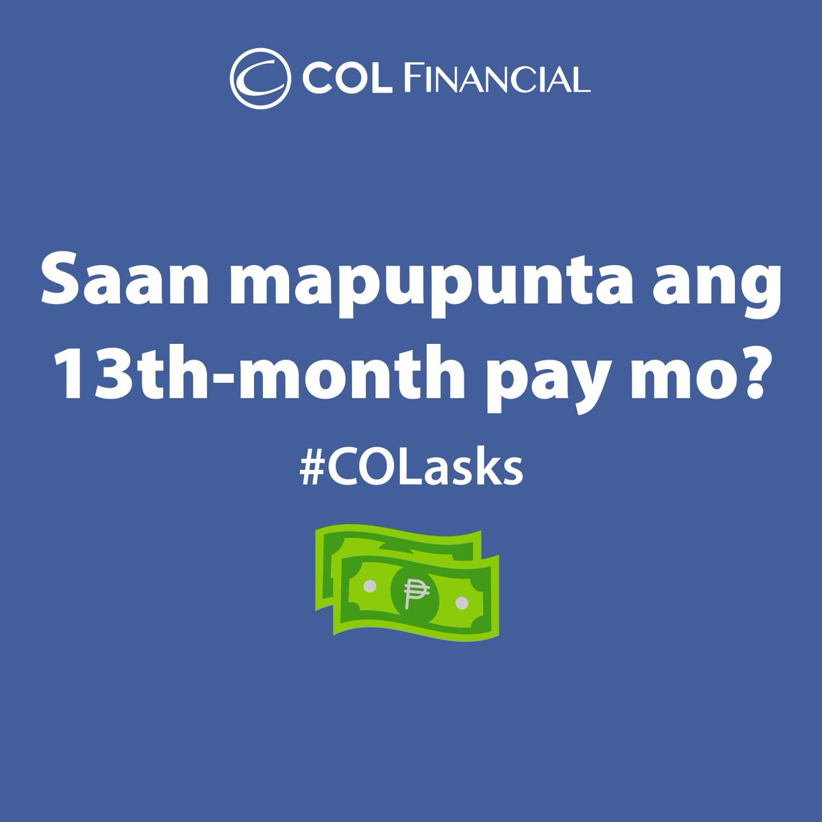 colfinancial's tweet photo. May plano ka na ba para sa 13th-month pay mo? :)

#COLasks #COLFinancial https://t.co/Wm1bUP6yq9