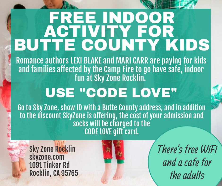 FREE VISIT TO SKYZONE ROCKLIN FOR THOSE AFFECTED BY THE CAMP FIRE. 

Kids from Butte County can go to Sky Zone Rocklin and jump and run around for free. All they need to do is ask to have their admission charged to the CODE LOVE gift card.

#CampFire #CampFireSmoke