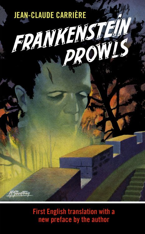 Pick up a copy of Jean Claude Carriere's #Frankenstein Prowls via @MyBooksource. The fifth volume in the series, this classic novel includes original cover illustrations by Michel Gourdon.

Details: bit.ly/2QNYYGv

#GothicFiction #FrenchNovel #JeanClaudeCarriere