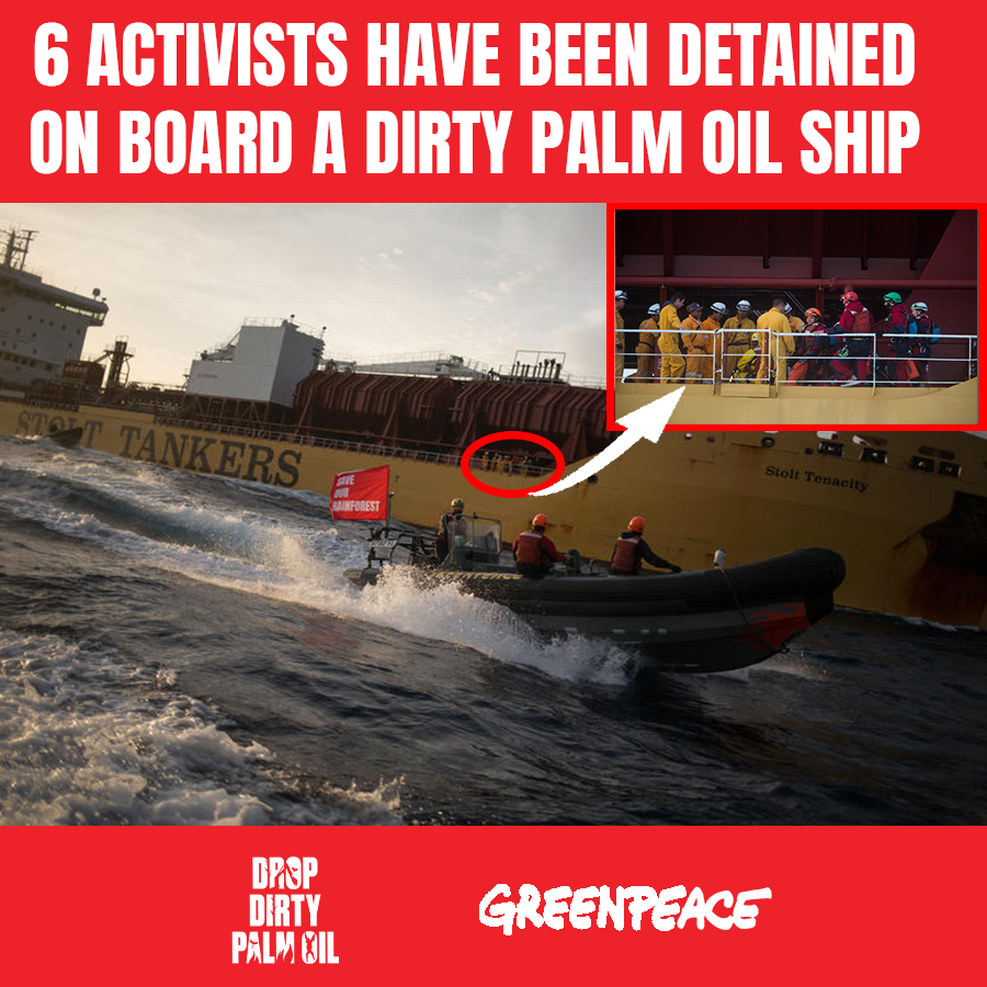 Greenpeace's tweet photo. BREAKING: We've boarded a ship filled with dirty palm oil.  The palm oil belongs to Wilmar, who're the biggest palm oil trader on the planet. Wilmar promised to clean up their act, but they’ve failed! RETWEET to show your support for the brave activists onboard #DropDirtyPalmOil https://t.co/qXZergC6qB