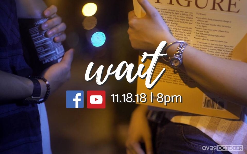 overoctoberph's tweet photo. The Wait is Over! Our first official music video for “WAIT” premieres on Facebook and Youtube this Sunday, Nov 18 at 8pm. Nood tayo sabay sabay! #WaitMV https://t.co/8E6DESNnA1