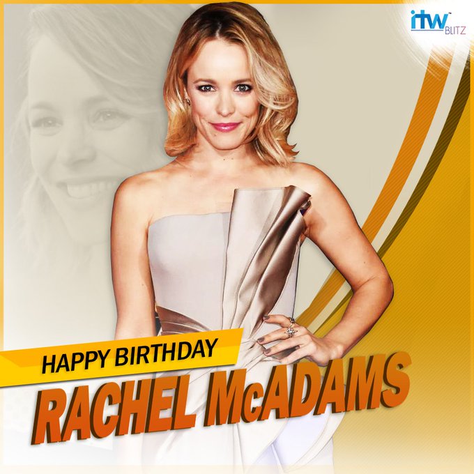 Rachel Mcadams’s Birthday Celebration | HappyBday.to