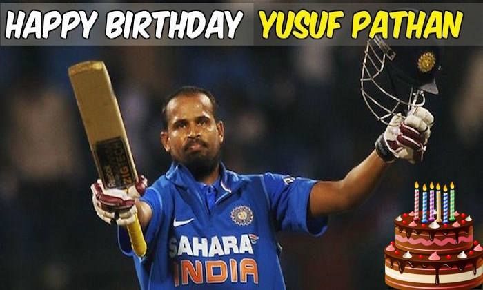 Happy Birthday, Yusuf Pathan  