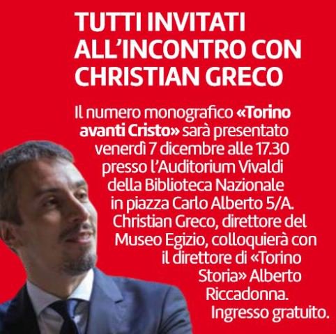 Tutti invitati! Venerdì 7 dicembre, ore 17,30, alla Biblioteca nazionale di Torino (piazza Carlo Alberto), presentazione pubblica del numero monografico "Torino avanti Cristo". Vi aspettiamo!