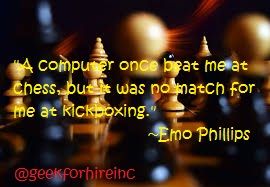 GeekySales's tweet image. “A computer once beat me at chess, but it was no match for me at kick boxing.”
@EmoPhilips #comedy #ComputerQuote