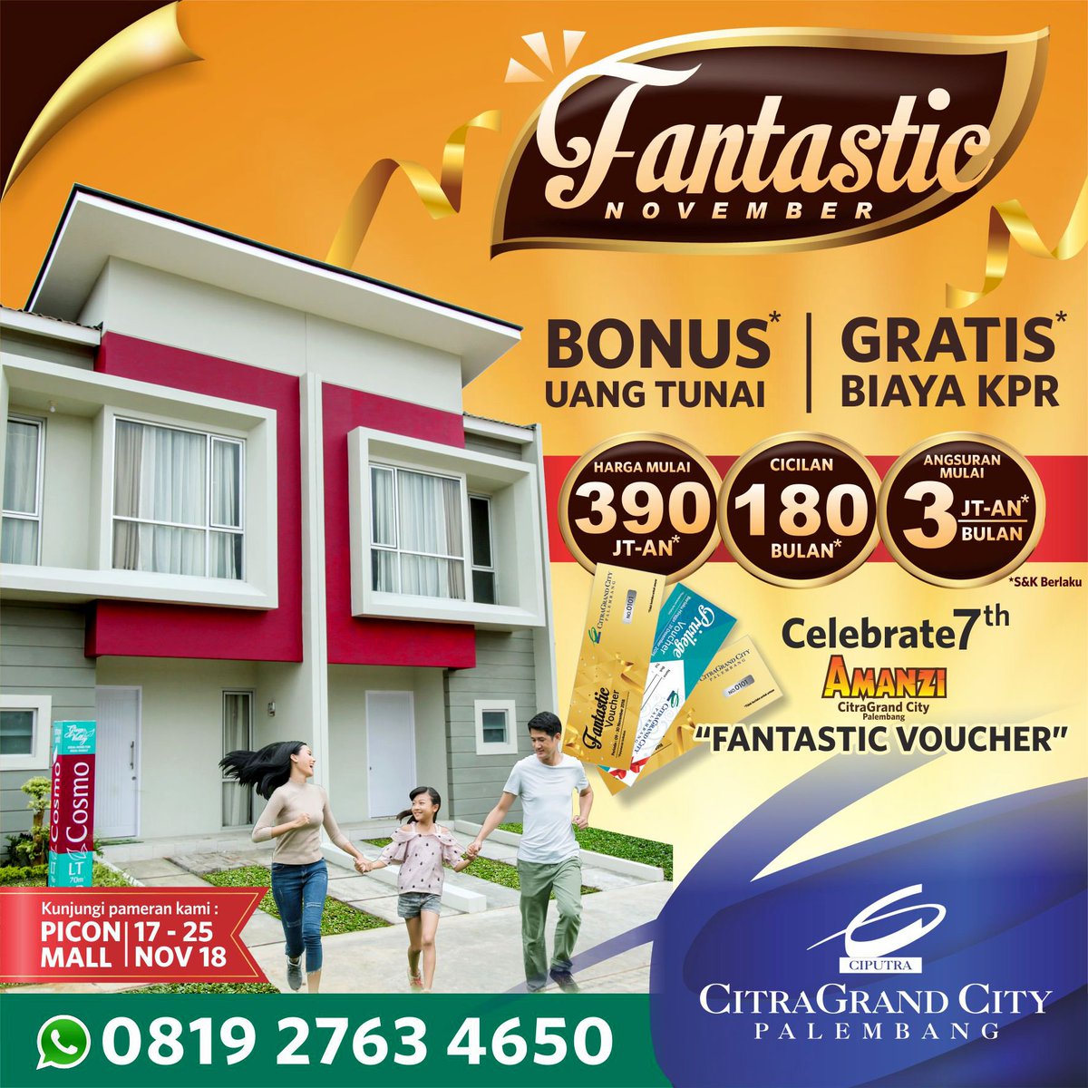 FANTASTIC NOVEMBER Persembahan CIPUTRA GROUP!!..
Beli Rumah Rp390 jutaan, Bonus UANG TUNAI hingga Ratusan Juta PLUSSS GRATIS biaya KPR!!..
Chat via Whatsapp : 081927634650 atau hub 0711 6201188