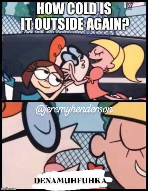 DexterMemes's tweet photo. Cold as shiiiiit yaβllπ
#DexterMemes https://t.co/m6HDiiqDjY