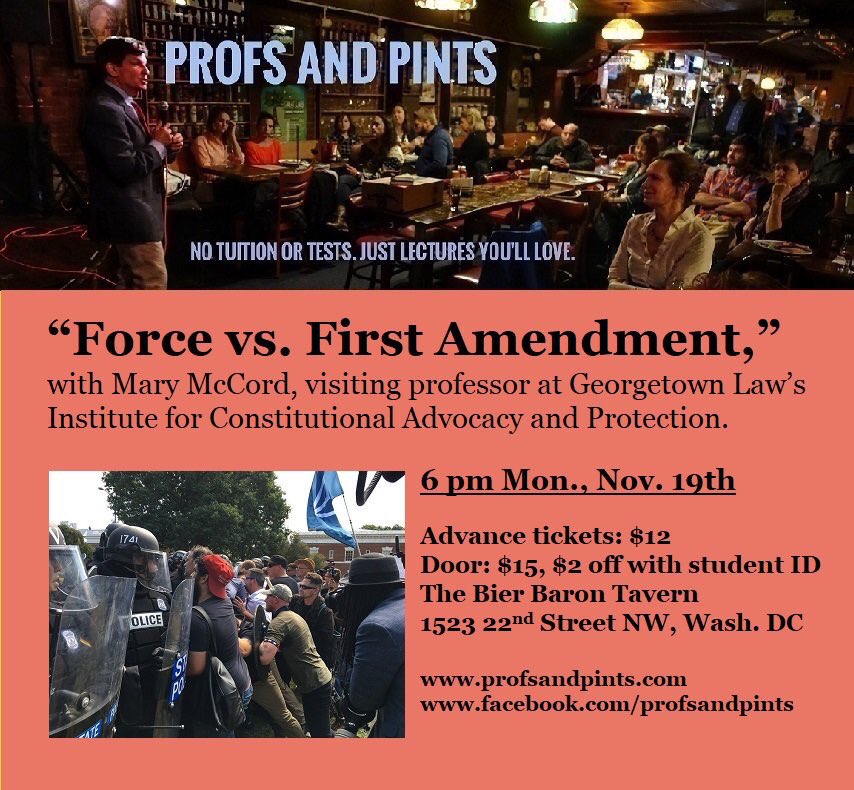 GeorgetownICAP's tweet image. How do First Amendment protections relate to the use of force? Learn on Monday from @GeorgetownICAP’s Mary McCord, architect of critical post-Charlottesville litigation, hosted by @profsandpints at @bierbarondc: