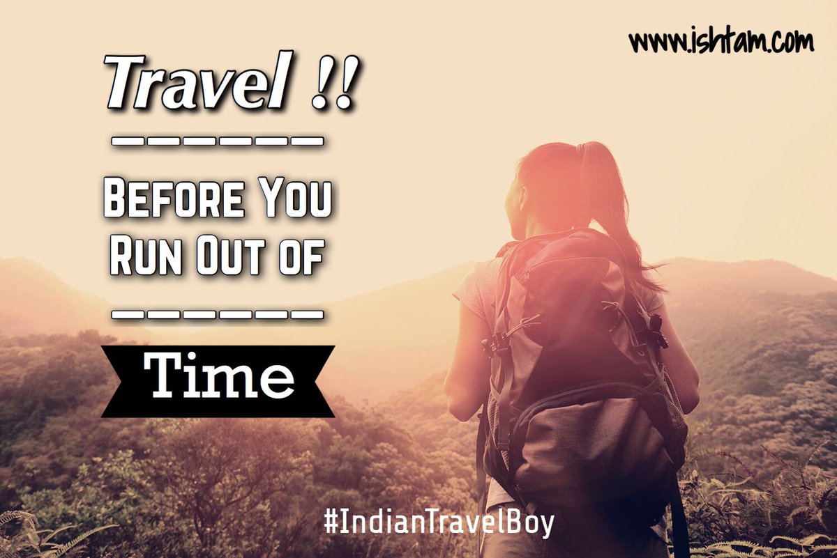 IndianTravelBoy's tweet photo. Travel!!   Before you run out of time…

#IndianTravelBoy
https://t.co/f63D2xsSQf
🌍✈️🚗🚎🏍🚂⛵🚁🚀 
...
#discoverplaces #inspire #lifeofadventures #packyourbags #wanderlust #travel #exploremore #trip #travelling #nature #traveltheworld #passionpassport #vacation #wanderer https://t.co/rqisSeMxe9