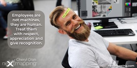 nextmapping's tweet photo. Employees are not machines, they are human - treat them with respect, appreciation and give recognition #futureofleadership #happyemployees #futureofwork #anticipatethefuture #navigatethefuture #createthefuture #nextmappingthefuture @cherylcran https://t.co/G5cALogIXY