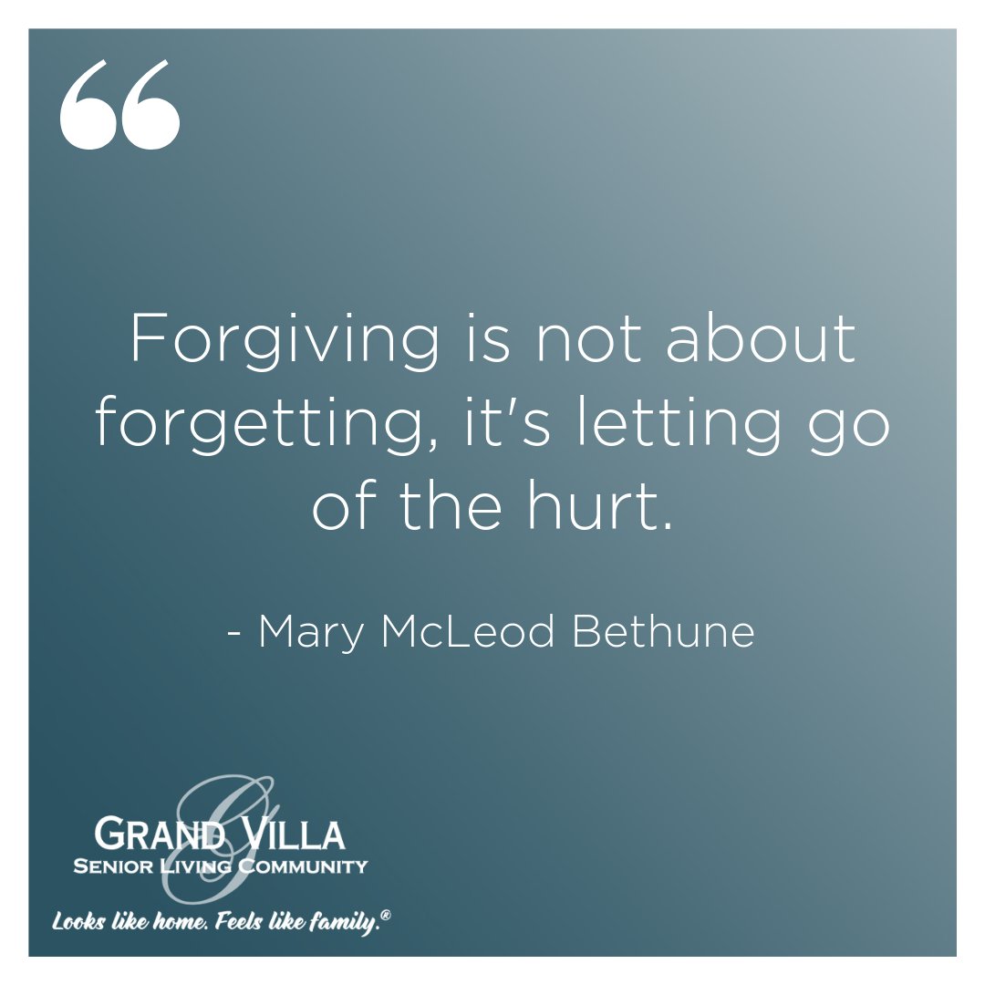 GrandVillaofM's tweet photo. “Forgiving is not about forgetting, it's letting go of the hurt” Mary McLeod Bethune #quotes #eldercare https://t.co/1jinipUidl