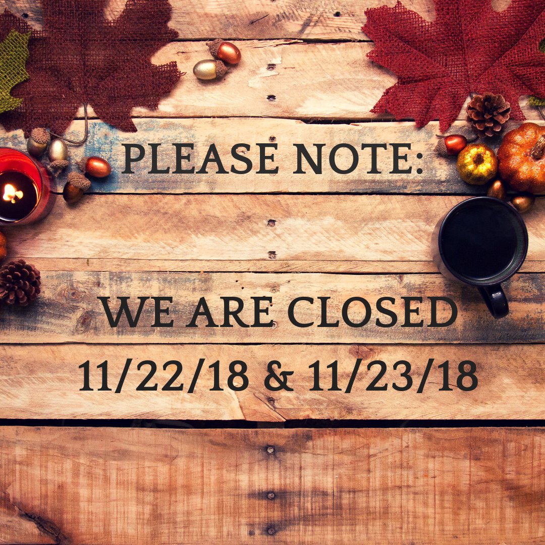 angelinasmn's tweet photo. REMINDER: We will be closed 11/22 &amp; 11/23 for Thanksgiving. We will resume regular business hours on Saturday, Nov. 24th. Thank you! https://t.co/mJESPfMdPM