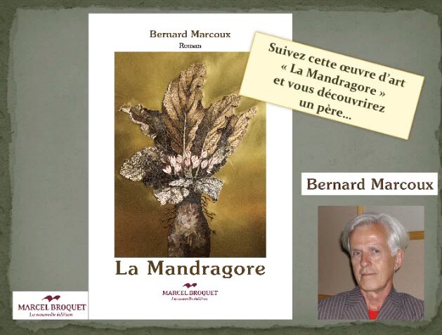 Avec son nouveau roman La mandragore, Bernard Marcoux en signature aujourd’hui 13h au 416.
