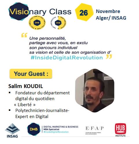 INSAGAlgerie's tweet photo. #Visionary_Class
-Nous serons honoré d'accueillir Mr Salim KOUDIL/ Fondateur du département digital du quotidien "Liberté" pour l'animation de la Visionary Class de ce mois avec nos étudiants du MBADMB Digital Marketing & business
#INSAG #insidedigitalrevolution #mbadmb
#efap https://t.co/gqTvLwSuok