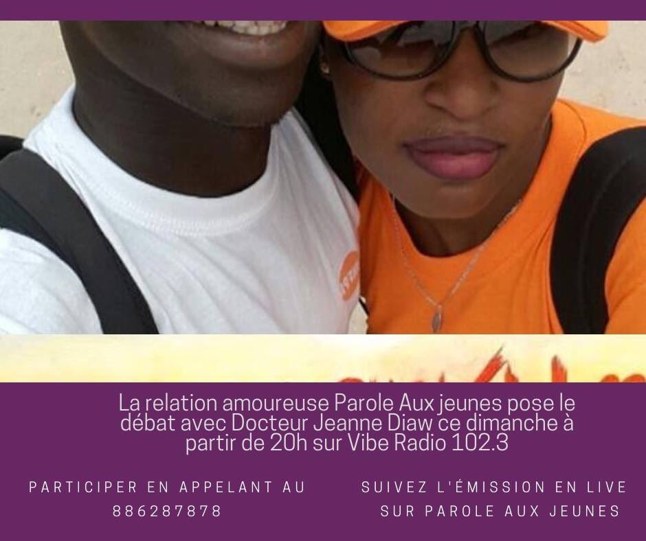 Paroleaujeunes's tweet photo. La relation amoureuse, @Paroleaujeunes pose le débat avec Docteur Jeanne DIAW ce dimanche à partir de 20h sur @VibeRadioSN 102.3 . Appelé au 886287878 pour participer en direct https://t.co/eT1QxNkgui