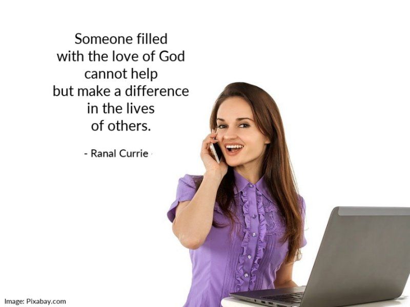 Ranal55's tweet photo. Someone filled with the love of God cannot help but make a difference in the lives of others.

#quote  #love  #God https://t.co/YncQY6n1Fg