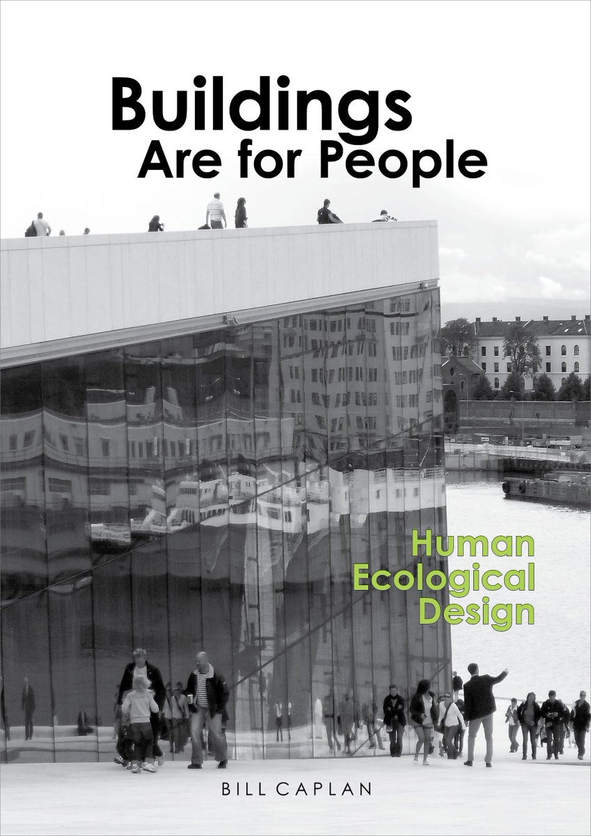 ecoPractice's tweet image. &quot;Buildings Are for People&quot;, the #Architect&apos;s Gift. 
Info at BuildingsAreForPeople.com 
In stock at amzn.to/2ciIEgW 
#architects #architectureIntern #architectureStudent #architectureSchool #architecture #SustainableDevelopment #sustainability #buildingDesign #humanEcology