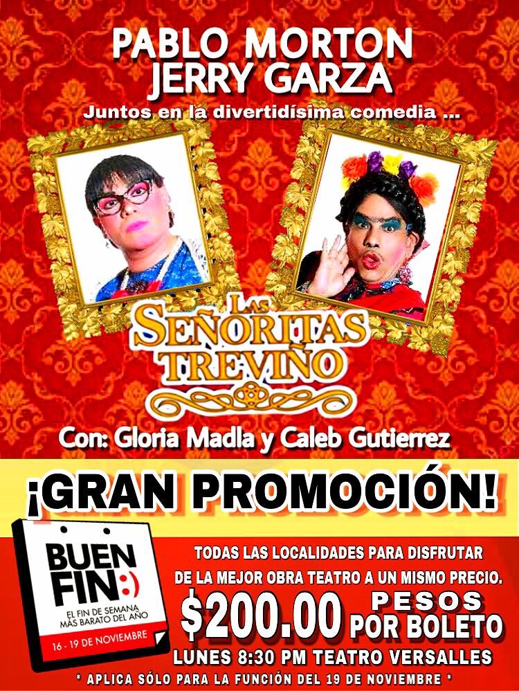 PabloMorton's tweet photo. Lunes 19 nov precio especial #BuenFin2018 solo $200.00 “Las Señoritas Treviño “ 🎭@teatroversalles 8:30 pm boletos en taquilla y @AREMATICKET @TurismoNL Te esperamos!!!!!!!!!!!!!!!!!!!!!!!!! https://t.co/Zk1B0Qw0nS