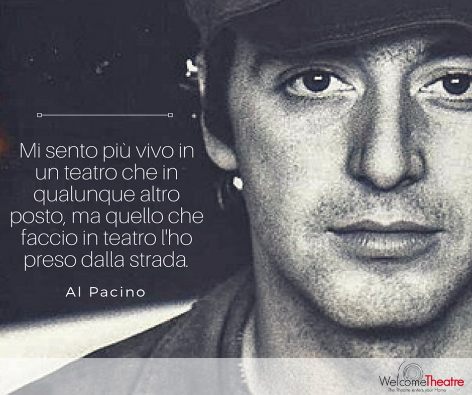 "Mi sento più vivo in un teatro che in qualunque altro posto, ma quello che faccio in teatro l'ho preso dalla strada" - Al Pacino
#citazioni #aforismi #teatro
