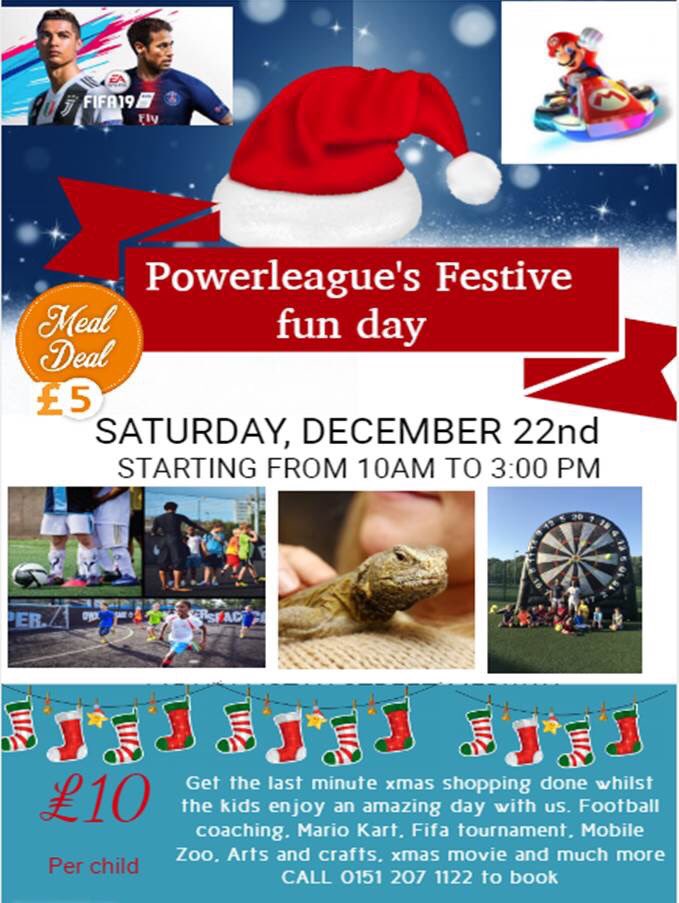 FESTIVE FUN DAY 2018

Mobile ZOO, Football coaching, football darts, FIFA Tournament, Mario kart Wii, arts and crafts and much more.

£10 for the day (Meal deals available £5)

10am-3pm

places are limited so call now to secure on 0151 207 1122