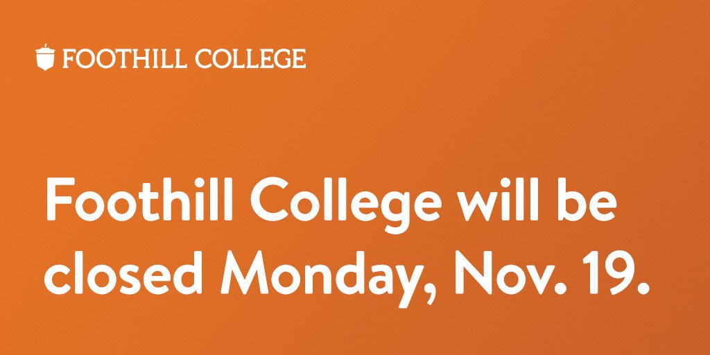 Due to continued prolonged poor air quality, Foothill College and <a href="/FoothillSVC/">Foothill Sunnyvale Center</a> will remain closed on Monday, Nov. 19. A decision will be posted by 2 p.m. as to whether conditions are projected to improve enough to open the campuses on Tuesday.