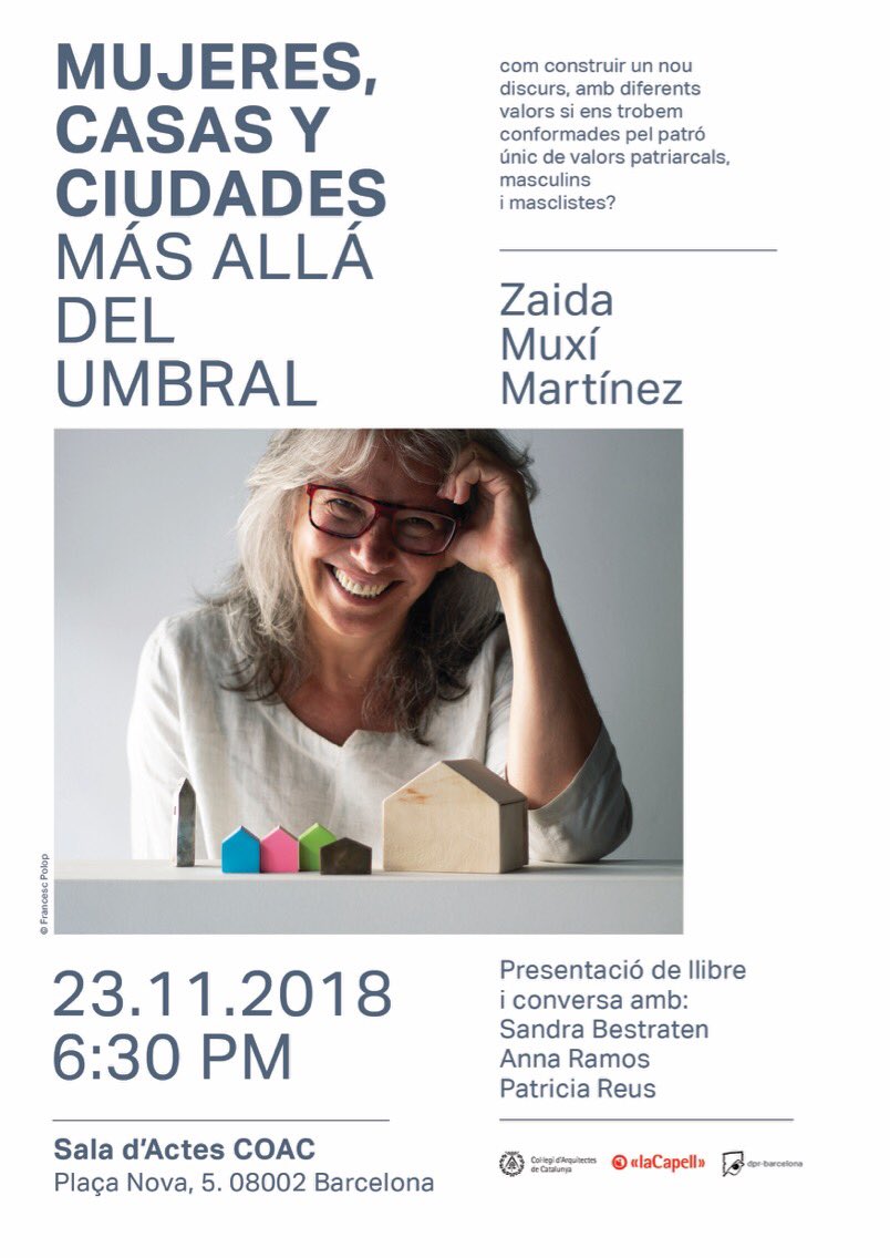 zaidamuxim's tweet photo. El viernes os espero en el COAC #mujeresCasasyCiudades #masalldelumbral @dpr_barcelona @COACatalunya @ETSABarcelona @onsonlesdones https://t.co/YjMKaAyUH8