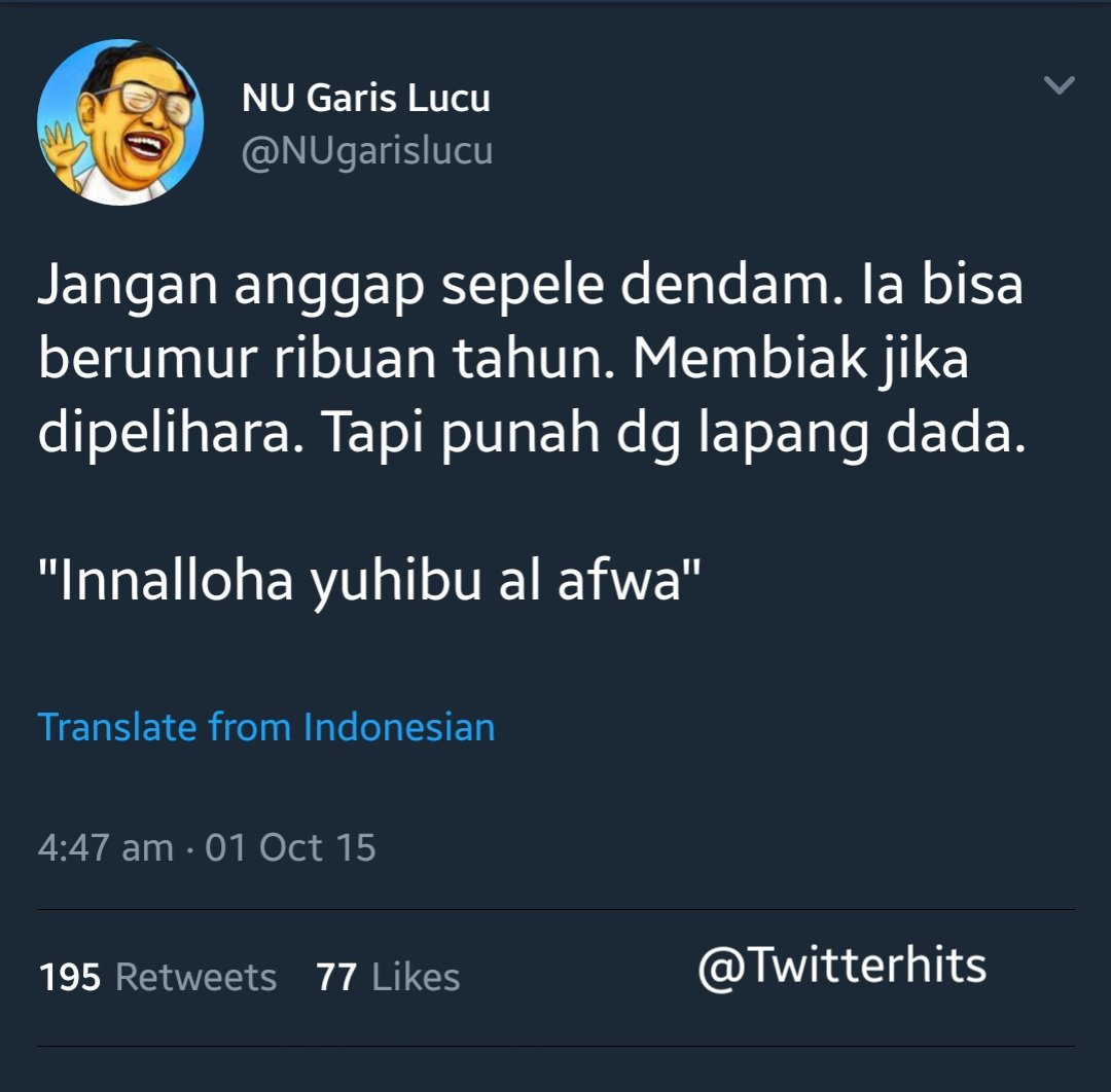 tukangskrinsutt's tweet photo. Jgn anggap sepele dendam. Ia bisa berumur ribuan tahun. Membiak jka di pelihara. Tp punah dgn lapang dada

#twitterpost Gus @NUgarislucu 

Kanjeng Nabi: "Allah mencintai org yg mampu meredam kemarahannya dgn santun" 

Beruntunglah umat Twitter yg bls cacian org, cukup dgn #Woles https://t.co/arsNmUfBYS