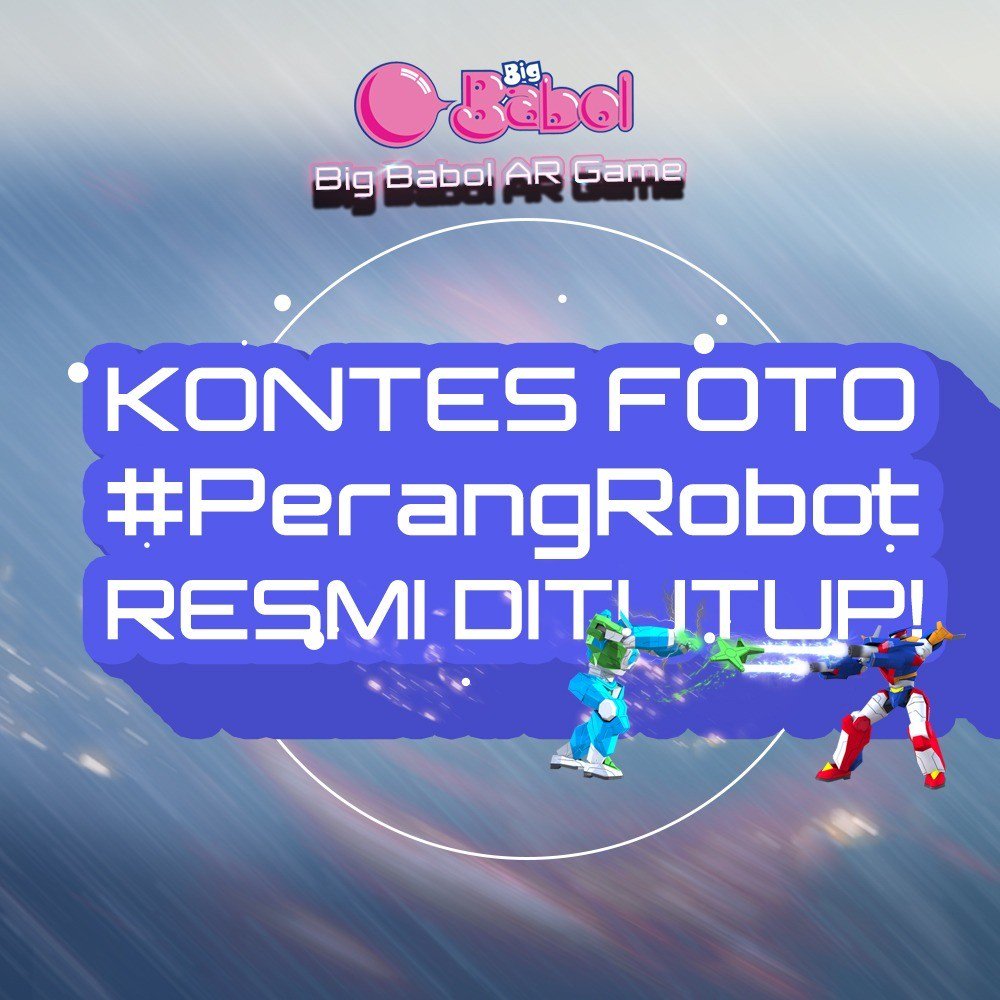 Kontes foto #PerangRobot resmi ditutup, Fren! Terima kasih untuk para peserta yang sudah ikut berpartisipasi. Pantau terus Facebook dan Instagram Big Babol Indonesia untuk pengumuman pemenangnya! #BigBabolARGame