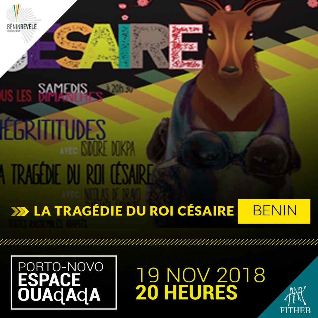Porto-Novo reçoit La tragédie du Roi Césaire
#Culture #Wasexo #DigitalBenin #Benin #FITHEB2018 #team229, #fitheb
Porto-Novo reçoit ce soir 19 Novembre 2018, La tragédie du Roi Césaire de la compagnie Agbo Nkoko. Une mise en scène de Ousmane Aledji. Un spectacle à voir absolument.