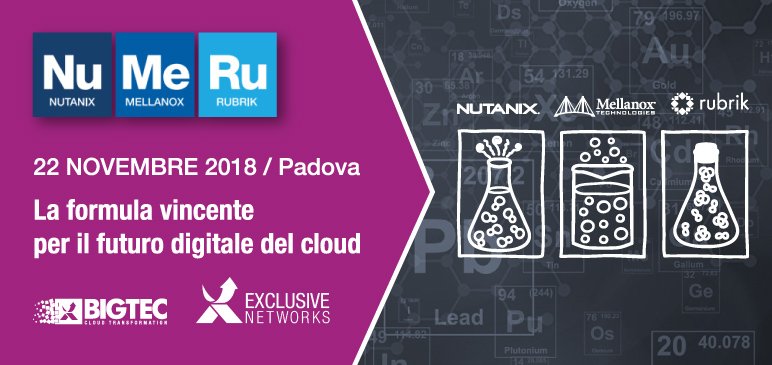 EXN_IT's tweet photo. - 3 al #BigTecLive2018! Il 22/11 vieni a Padova a conoscere #NuMeRu, l’integrazione delle soluzioni tecnologiche di @nutanix @mellanoxtech e @rubrikInc. L’evento si rivolge ad Aziende Utenti e Partner di Canale. Non mancare! Ti aspettiamo! https://t.co/dYCjaslaeO #NuMeRu https://t.co/WiupcRTFUj