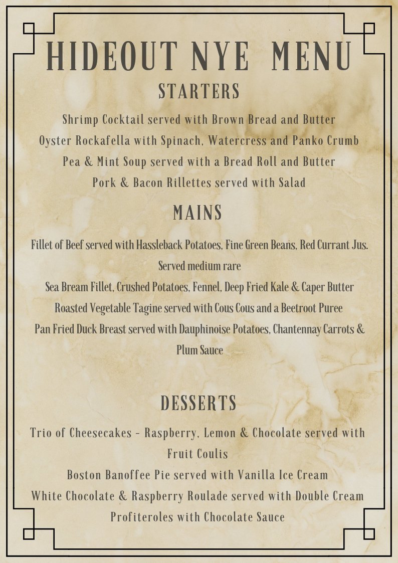 Hideout's New Year's Eve: Join us on 31st December to celebrate the New Year with our Speakeasy night.
At only £35 per person for a 3 course meal, drink on arrival, canapés, bubbles at midnight and entertainment all night beginning at 7pm. Book now to avoid disappointment.