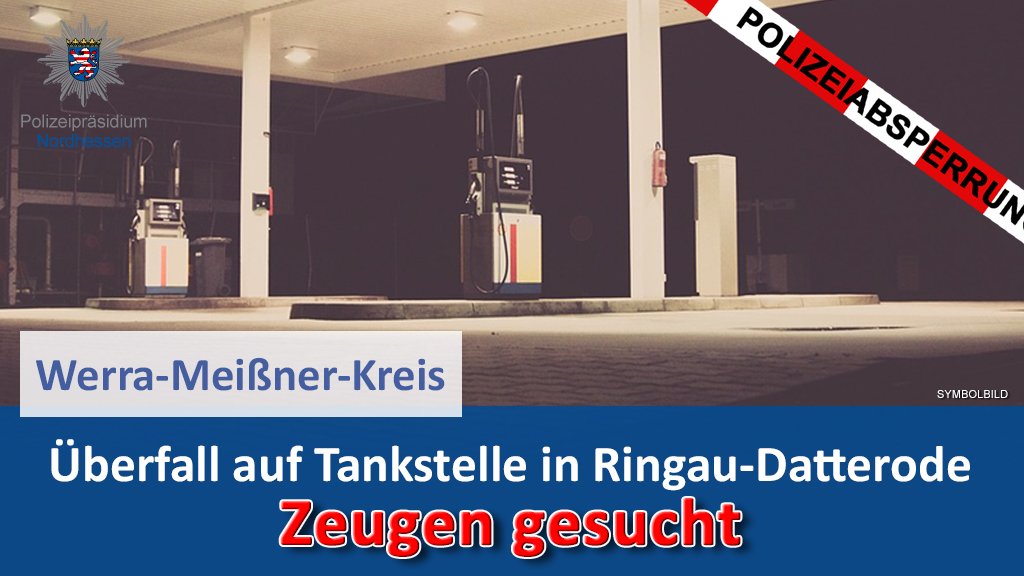 Polizei_NH's tweet photo. Überfall auf Tankstelle in #Ringgau-Datterode - Angestellte eingesperrt und Tageseinnahmen erbeutet.
Unsere Kripo in #Eschwege hat die Ermittlungen aufgenommen und bittet um Hinweise unter: 📞05651/9250.
👉https://t.co/T8yZYLhWwL
#Zeugengesucht https://t.co/HYfEDu0P0j