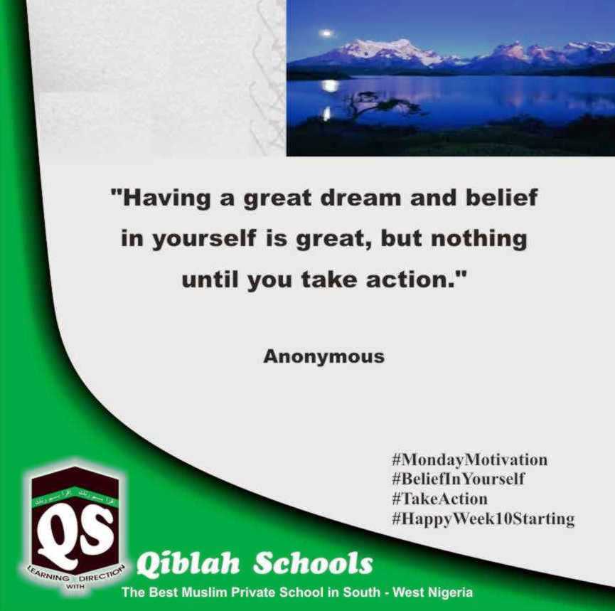 Qiblah_Schools's tweet photo. #MondayMotivation
#BeliefInYourself
#TakeAction
#HappyWeek10Starting
#TheBestMuslimPrivateSchoolSouthWestNigeria https://t.co/us5B0Ql2Zl