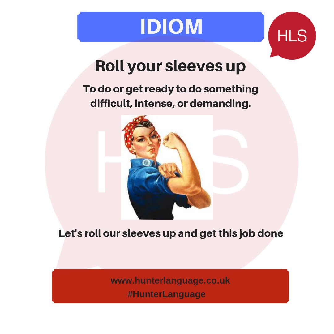 hunter_language's tweet photo. @hunter_language Idiom of the Week: Roll Your Sleeves Up
#Idiom #Englishidioms #idiomoftheweek #speakenglish #HunterLanguage #HLS #WeAreHLS https://t.co/KRCK8Jandd