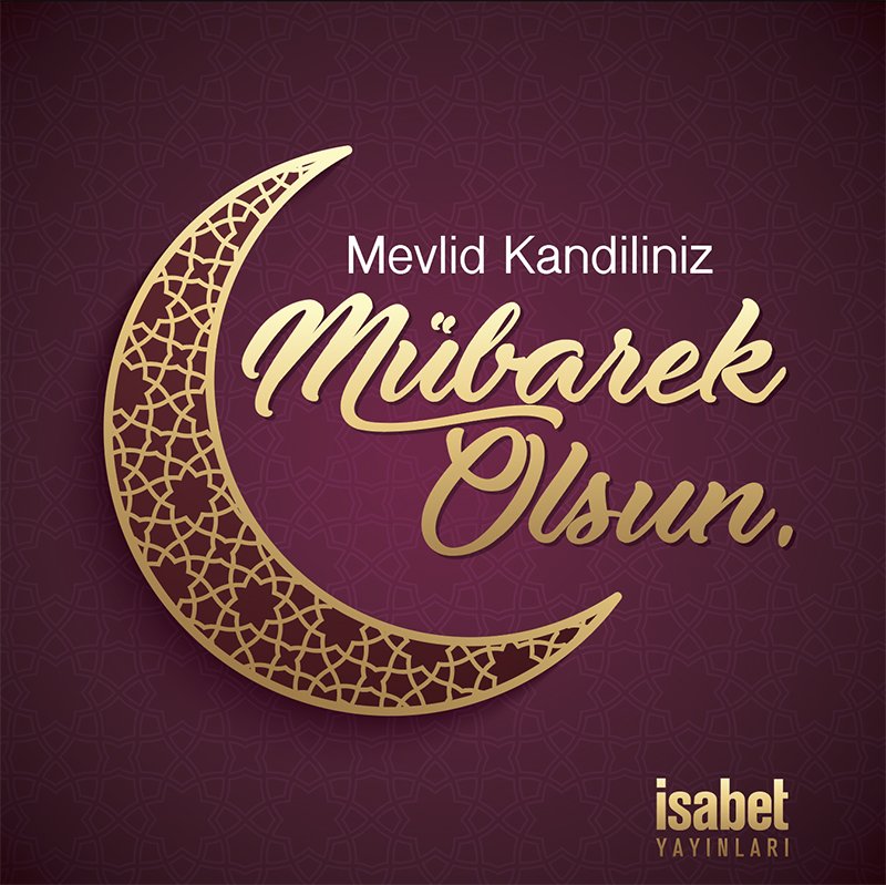 #MevlidKandilimiz mübare olsun.
