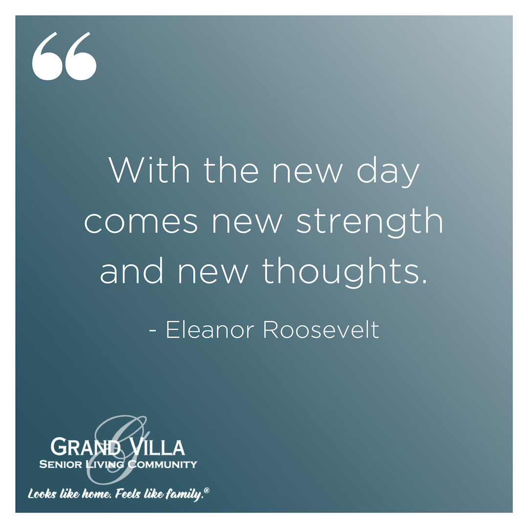 GrandVillaofDBW's tweet photo. "With the new day comes new strength and new thoughts." Eleanor Roosevelt #quoteoftheday #caregiving https://t.co/GEtNjdFSOa