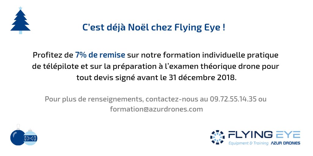 flyingeye_fr's tweet photo. C’est déjà Noël chez Flying Eye !
Profitez de 7% de remise sur notre formation individuelle pratique de télépilote et sur la préparation à l’examen théorique drone pour tout devis signé avant le 31 décembre 2018.
Contactez-nous au 09.72.55.14.35 ou formation@azurdrones.com https://t.co/Eio6gLHDii
