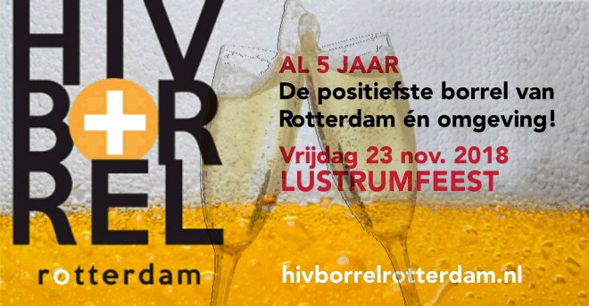 AANSTAANDE vrijdag, 23 november: 
Feestelijke aftrap van Wereld Aids Dag Rotterdam, tijdens de jarige hivborrelrotterdam.nl
Na het wekelijkse hiv-diner, start om 20:30 in 't COC-cafe de party
"5 jaar positiefste borrel van Rotterdam en omgeving"
Facebook.com/hiv010/events
